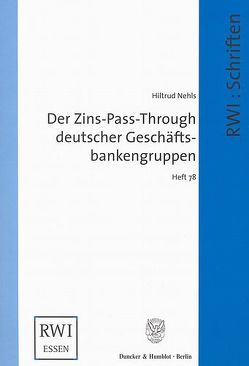 Der Zins-Pass-Through deutscher Geschäftsbankengruppen. von Nehls,  Hiltrud