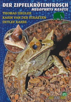 Der Zipfelkrötenfrosch von Karbe,  Detlev, van der Straeten,  Karin, Ziegler,  Thomas