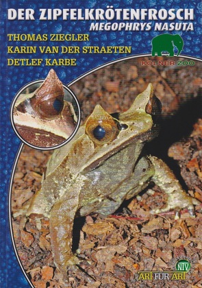 Der Zipfelkrötenfrosch von Karbe,  Detlev, Straeten,  Karin van der, Ziegler,  Thomas
