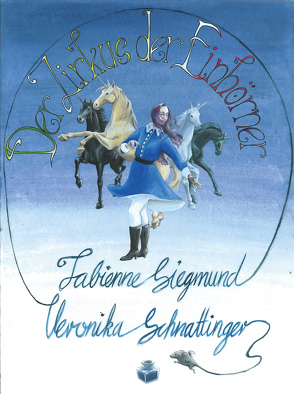 Der Zirkus der Einhörner von Schnattinger,  Veronika, Siegmund,  Fabienne