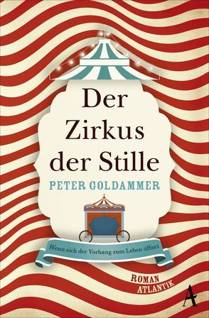 Der Zirkus der Stille von Goldammer,  Peter