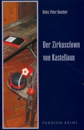 Der Zirkusclown von Kastellaun von Baecker,  Heinz-Peter