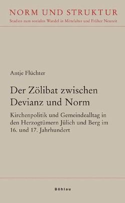 Der Zölibat zwischen Devianz und Norm von Flüchter,  Antje