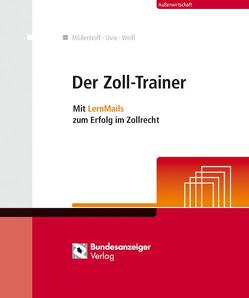 Der Zoll-Trainer von Möllenhoff,  Ulrich, Weiss,  Thomas
