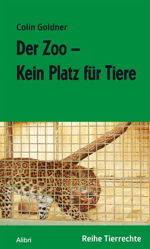 Der Zoo – Kein Platz für Tiere von Goldner,  Colin