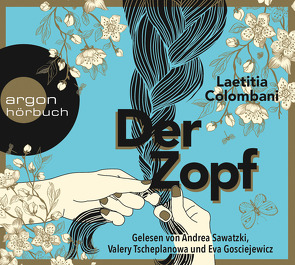 Der Zopf von Colombani,  Laetitia, Gosciejewicz,  Eva, Marquardt,  Claudia, Sawatzki,  Andrea, Tscheplanowa,  Valery