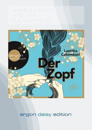 Der Zopf (DAISY Edition) von Colombani,  Laetitia, Gosciejewicz,  Eva, Marquardt,  Claudia, Sawatzki,  Andrea, Tscheplanowa,  Valery