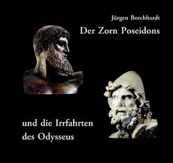 Der Zorn Poseidons und die Irrfahrten des Odysseus von Borchhardt,  Jürgen