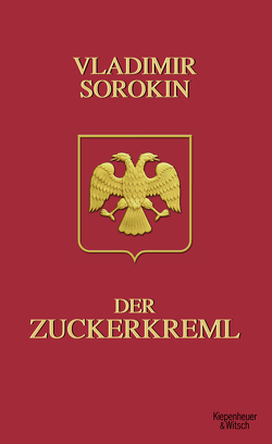 Der Zuckerkreml von Sorokin,  Vladimir, Tretner,  Andreas