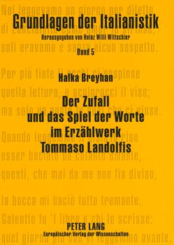 Der Zufall und das Spiel der Worte im Erzählwerk Tommaso Landolfis von Breyhan,  Halka