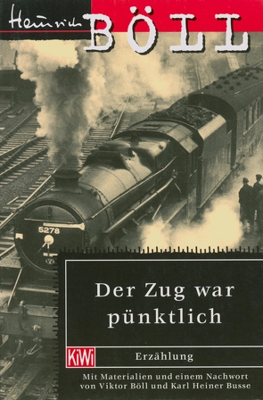Der Zug war pünktlich von Böll,  Heinrich