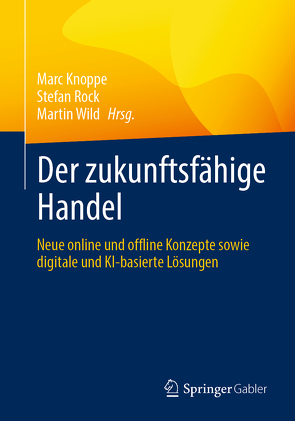 Der zukunftsfähige Handel von Knoppe,  Marc, Rock,  Stefan, Wild,  Martin