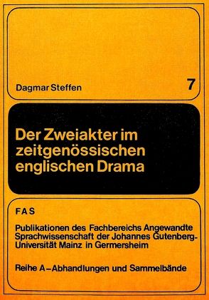 Der Zweiakter im zeitgenössischen englischen Drama von Steffen,  Dagmar