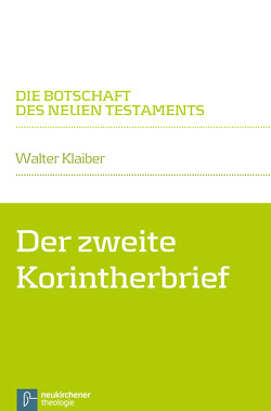 Der zweite Korintherbrief von Klaiber,  Walter