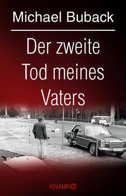 Der zweite Tod meines Vaters von Buback,  Michael