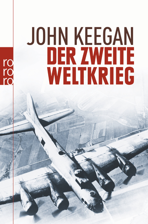 Der Zweite Weltkrieg von Keegan,  John, Kober,  Hainer