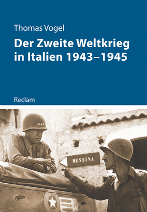 Der Zweite Weltkrieg in Italien 1943–1945 von Vogel,  Thomas
