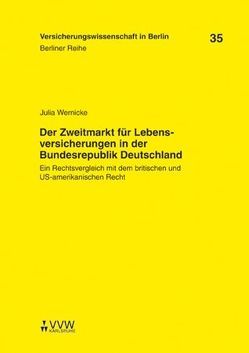 Der Zweitmarkt für Lebensversicherungen in der Bundesrepublik Deutschland von Armbrüster,  Christian, Baumann,  Horst, Gründl,  Helmut, Wernicke,  Julia