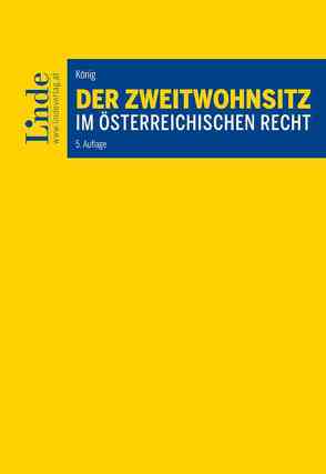 Der Zweitwohnsitz im österreichischen Recht von Koenig,  Manfred