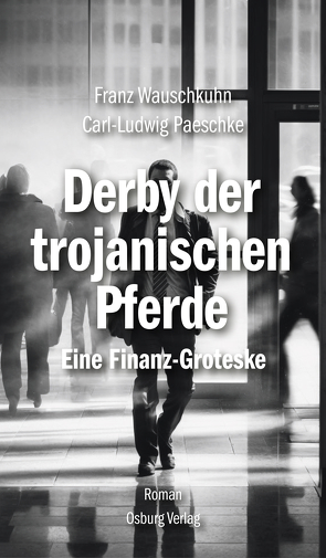 Derby der Trojanischen Pferde von Paeschke,  Carl-Ludwig, Wauschkuhn,  Franz
