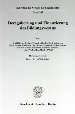 Deregulierung und Finanzierung des Bildungswesens. von Weizsäcker,  Robert K.von