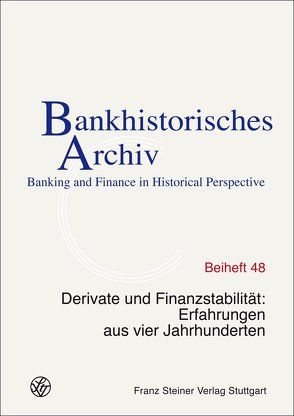 Derivate und Finanzstabilität von Floto-Degener,  Hanna, Institut für Bankhistorische
