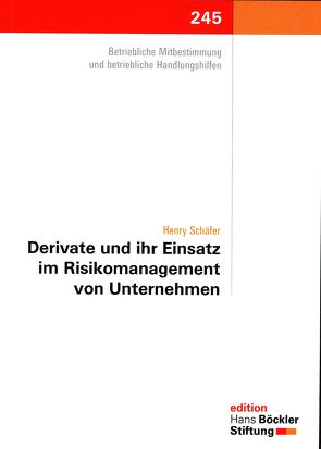 Derivate und ihr Einsatz im Risikomanagement von Unternehmen von Barthruff,  Christian, Schäfer,  Henry