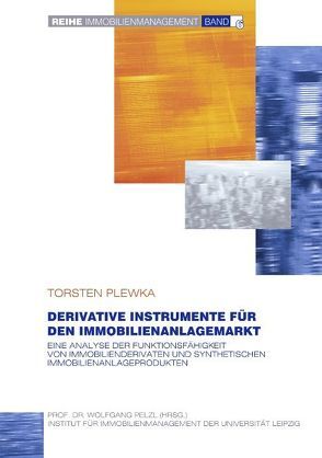 Derivative Instrumente für den Immobilienanlagemarkt von Plewka,  Torsten