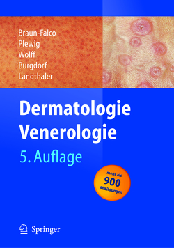 Dermatologie und Venerologie von Braun-Falco,  Otto, Burgdorf,  Walter H.C., Landthaler,  Michael, Plewig,  Gerd, Wolff,  Helmut Heinrich