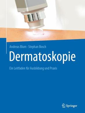 Dermatoskopie von Blum,  Andreas, Bosch,  Stephan