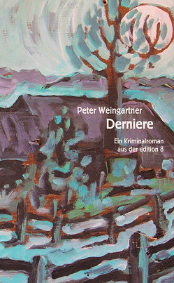 Derniere von Weingartner,  Peter