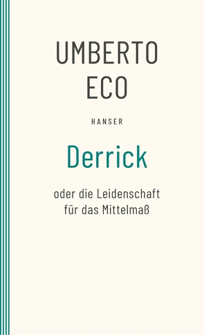 Derrick oder die Leidenschaft für das Mittelmaß von Eco,  Umberto, Kroeber,  Burkhart