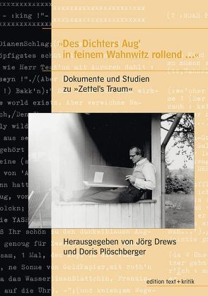„Des Dichters Aug‘ in feinem Wahnwitz rollend…“ von Drews,  Jörg, Plöschberger,  Doris