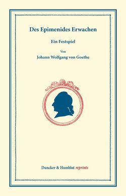 Des Epimenides Erwachen. von Goethe,  Johann Wolfgang von