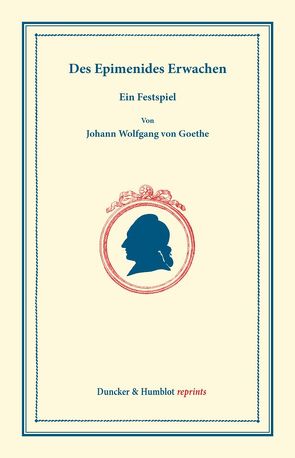 Des Epimenides Erwachen. von Goethe,  Johann Wolfgang von