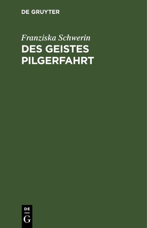 Des Geistes Pilgerfahrt von Schwerin,  Franziska