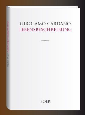 Des Girolamo Cardano eigene Lebensbeschreibung von Cardano,  Girolamo, Hefele,  Hermann