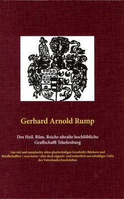 Des Heiligen Römischen Reichs uhralte hochlöbliche Graffschaft Tekelenburg im Jahr 1672 von Rump,  Gerhard Arnold