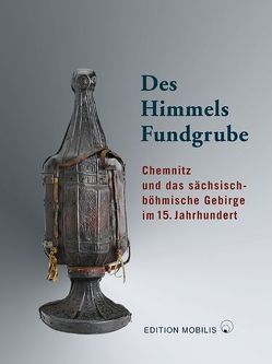 Des Himmels Fundgrube von Bünz,  Enno, Estel,  Elke, Fiedler,  Uwe, Klut,  Hans-Peter, Kramarczyk,  Andrea, Mieth,  Katja M, Thoß,  Hendrik, Voigt,  May