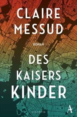 Des Kaisers Kinder von Hübner,  Sabine, Messud,  Claire