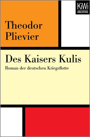 Des Kaisers Kulis von Müller,  Hans-Harald, Plievier,  Theodor