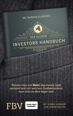 Des klugen Investors Handbuch von Elsässer,  Markus, Rolfes,  Simon