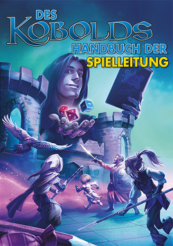 Des Kobolds Handbuch der Spielleitung von Reynolds,  Sean K., Schneider,  F. Wesley