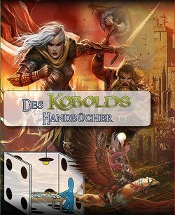 Des Kobolds Handbücher – Sammelschuber von Baur,  Wolfgang, Cook,  Monte, u.a.,  Keith Baker