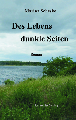 Des Lebens dunkle Seiten von Scheske,  Marina