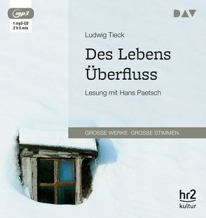 Des Lebens Überfluss von Paetsch,  Hans, Tieck,  Ludwig