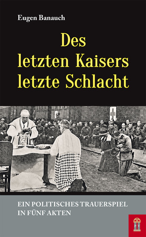 Des letzten Kaisers letzte Schlacht von Banauch,  Eugen