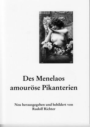 Des Menelaos amouröse Pikanterien von Richter,  Rudolf