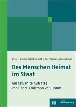 Des Menschen Heimat im Staat von Schmidt-Jortzig,  Edzard, Umbach,  Dieter C., von Unruh,  Werner