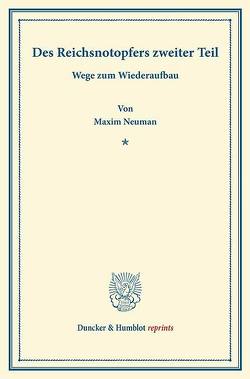 Des Reichsnotopfers zweiter Teil. von Neuman,  Maxim